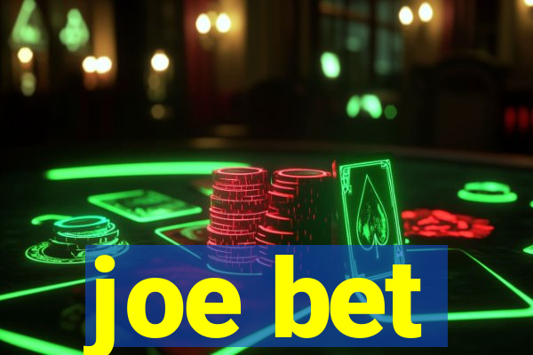 joe bet